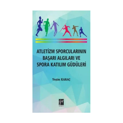Atletizm Sporcularının Başarı Algıları ve Spora Katılım Güdüleri
