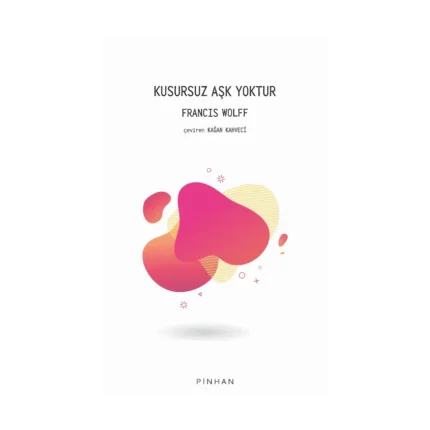 Kusursuz Aşk Yoktur