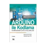 Arduino İle Kodlama Ve Mikrodenetleyici Uygulamaları
