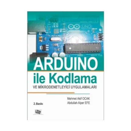 Arduino İle Kodlama Ve Mikrodenetleyici Uygulamaları