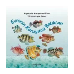 Evrenin Koruyucu Balıkları