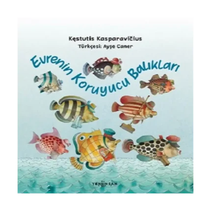 Evrenin Koruyucu Balıkları