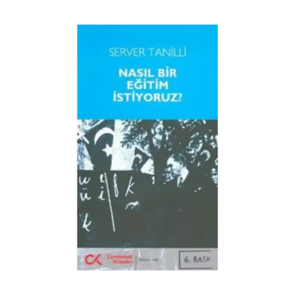 Nasıl Bir Eğitim İstiyoruz?