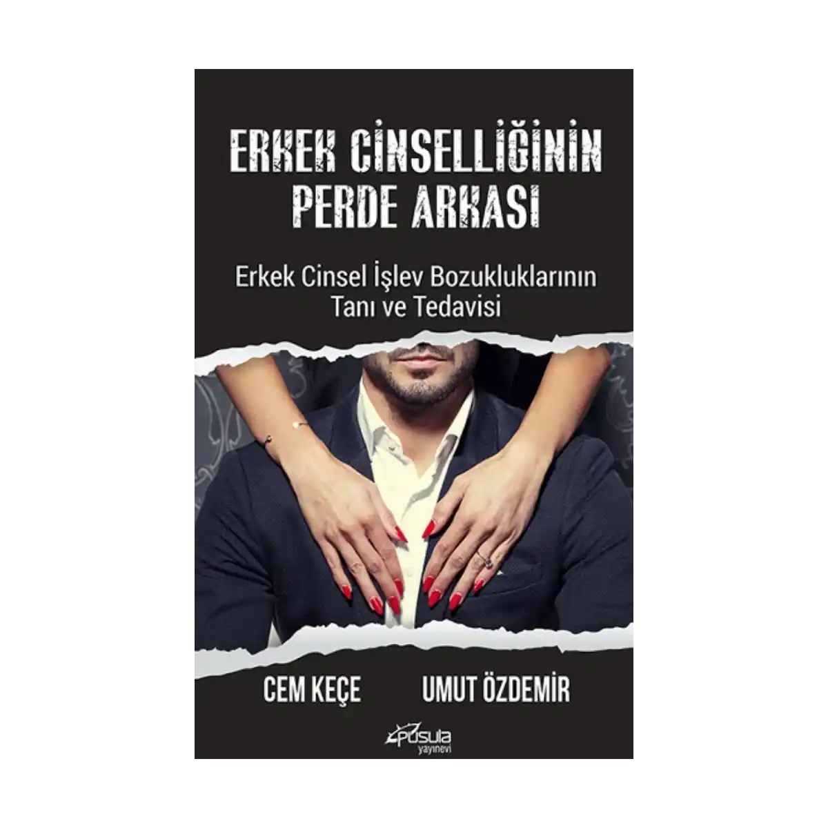 cb6d6-erkek-cinselliginin-perde-arkasi-1-1.webp Erkek Cinselliğinin Perde Arkası - Görsel 1