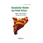 Katalanlar Neden Ayrılmak İstiyor