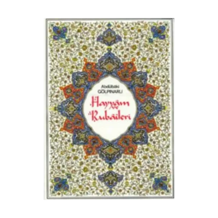 Hayyam ve Rubaileri (Renkli Tablolarla)