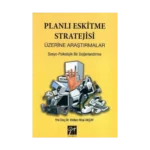 Planlı Eskitme Stratejisi Üzerine Araştırmalar - Sosyo-Psikolojik Bir Değerlendirme