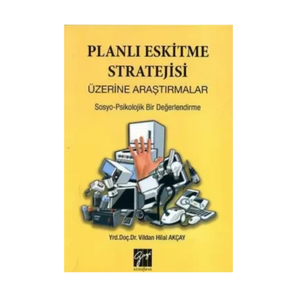 Planlı Eskitme Stratejisi Üzerine Araştırmalar - Sosyo-Psikolojik Bir Değerlendirme