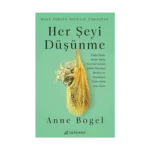 Her Şeyi Düşünme