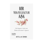 Bir Yolculuktur Aşk