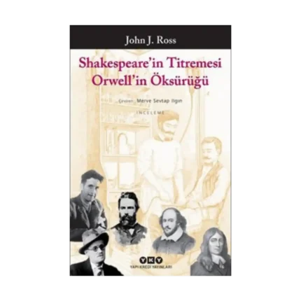Shakespeare’in Titremesi Orwell’in Öksürüğü