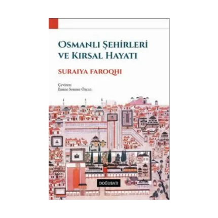 Osmanlı Şehirleri ve Kırsal Hayatı