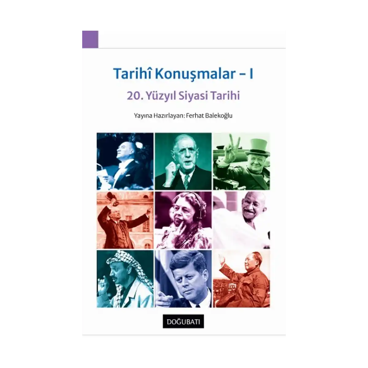 cbfd6-tarihi-konusmalar-i-20-yuzyil-siyasi-tarihi-1-1.webp Tarihi Konuşmalar I - 20. Yüzyıl Siyasi Tarihi - Görsel 1