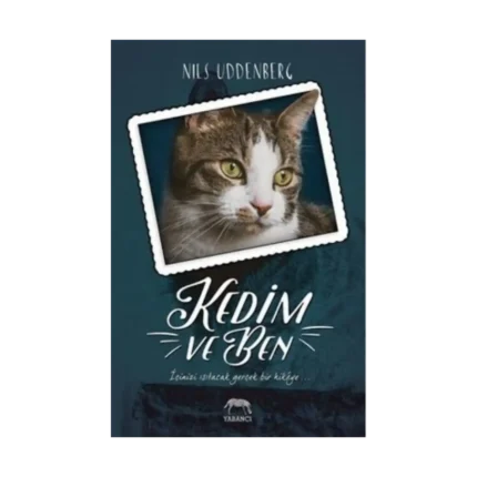 Kedim ve Ben