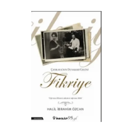 Çankaya'nın Duvaksız Gelini Fikriye
