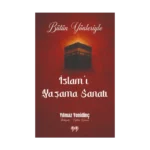 Bütün Yönleriyle İslam’ı Yaşama Sanatı