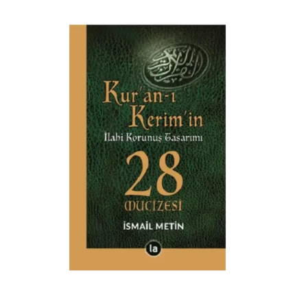 Kur'an-ı Kerim'in İlahi Korunuş Tasarımı - 28 Mucizesi