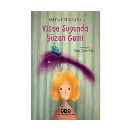Vişne Suyunda Yüzen Gemi