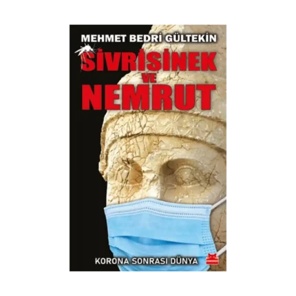 Sivrisinek ve Nemrut - K orona Sonrası Dünya