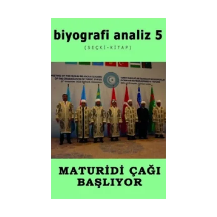Biyografi Analiz 5 & Maturidi Çağı Başlıyor