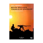 Büyük Güçlerin Yükseliş ve Çöküşleri