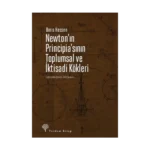 Newton’ın Principia’sının Toplumsal ve İktisadi Kökleri