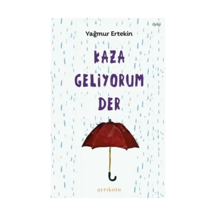 Kaza Geliyorum Der