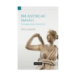 Bir Antikçağ Masalı