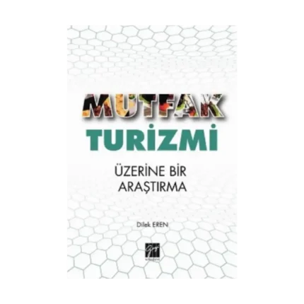 Mutfak Turizmi Üzerine Bir Araştırma