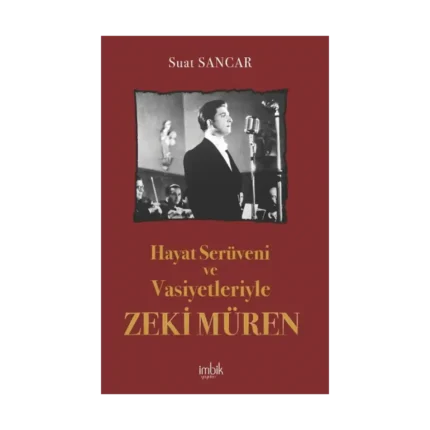 Hayat Serüveni ve Vasiyetleriyle Zeki Müren