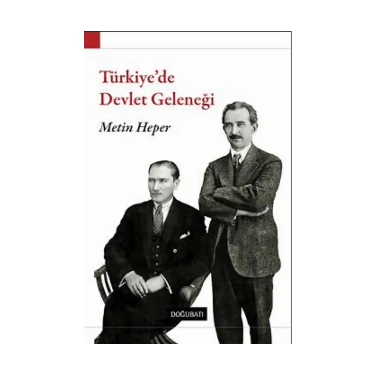 cee08-turkiye-de-devlet-gelenegi-1-1.webp Türkiye’de Devlet Geleneği - Görsel 1