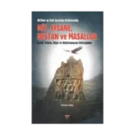 Hititler ve Eski Anadolu Halklarında Mit, Efsane, Destan ve Masallar