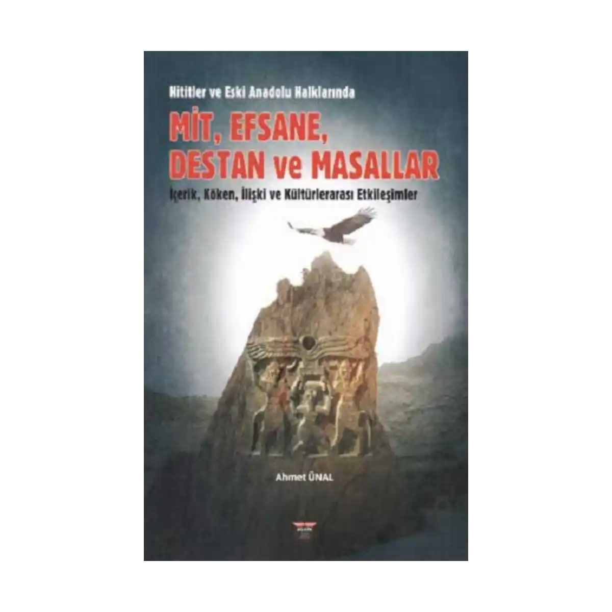 cf0cd-hititler-ve-eski-anadolu-halklarinda-mit-efsane-destan-ve-masallar-1-1.webp Hititler ve Eski Anadolu Halklarında Mit, Efsane, Destan ve Masallar - Görsel 1