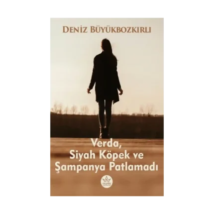 Verda, Siyah Köpek ve Şampanya Patlamadı