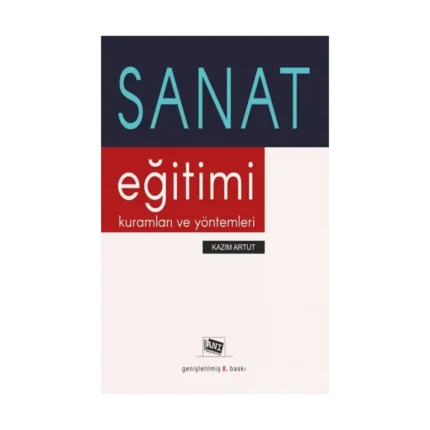 Sanat Eğitimi  Kuramları Ve Yöntemleri
