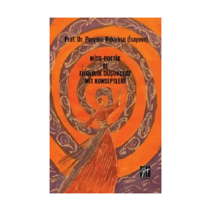 Mito-Poetik Ve Filolojik Düşüncede Mit Konseptleri