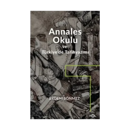 Annales Okulu ve Türkiye’de Tarihyazımı