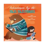 Arkadaşım Ayı ile Yazı Yazıyoruz