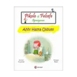 Pikolo ile Felsefe Öğreniyorum - Ahh! Hasta Oldum!