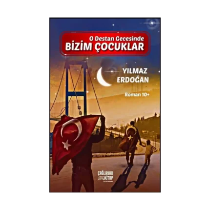 O Destan Gecesinde Bizim Çocuklar