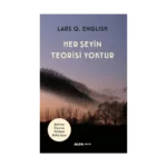 Her Şeyin Teorisi Yoktur