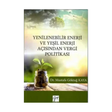 Yenilenebilir Enerji Ve Yeşil Enerji Açısından Vergi Politikası