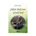 Şükrü Dede'nin Gönül Sesi