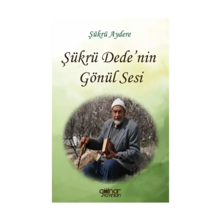 Şükrü Dede'nin Gönül Sesi