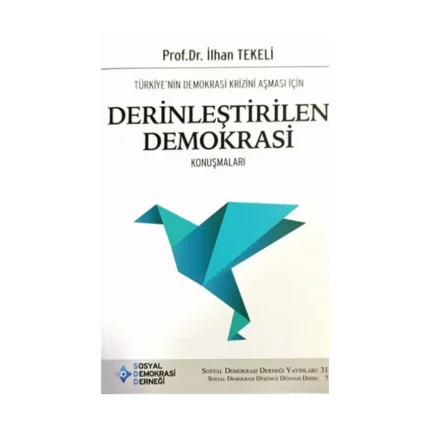 Türkiye’nin Demokrasi Krizini Aşması İçin Derinleştirilen Demokrasi Konuşmaları