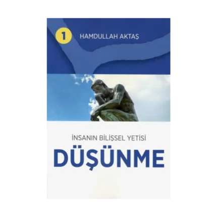 İnsanın Bilişsel Yetisi Düşünme