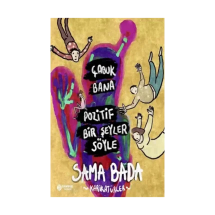 Çabuk Bana Pozitif Bir Şeyler Söyle