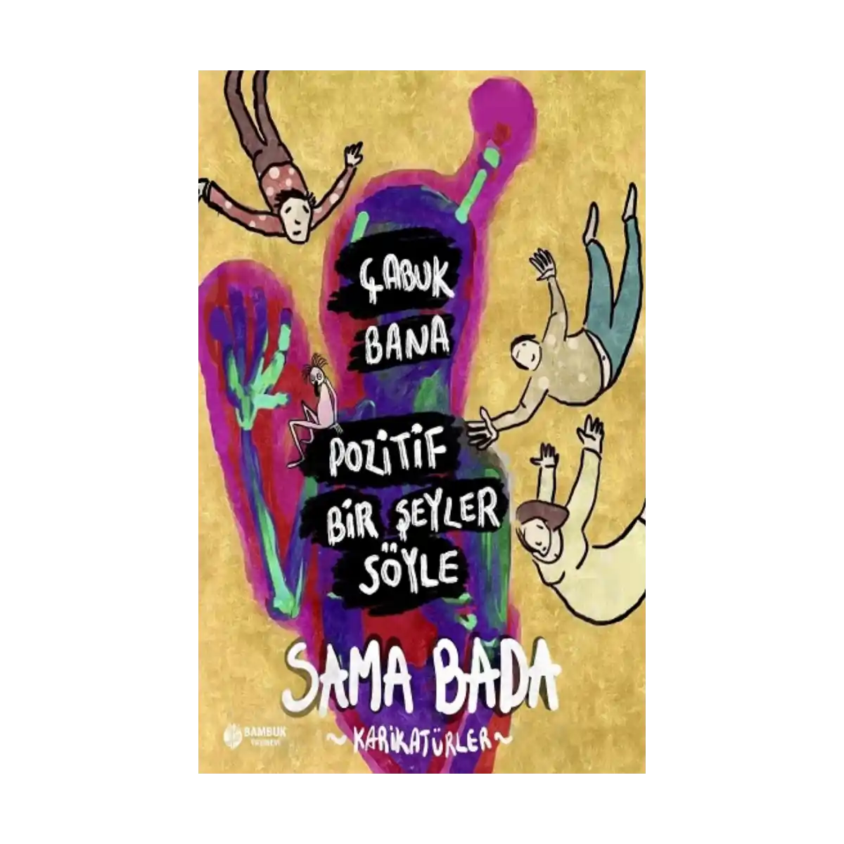 d12f7-cabuk-bana-pozitif-bir-seyler-soyle-1-1.webp Çabuk Bana Pozitif Bir Şeyler Söyle - Görsel 1