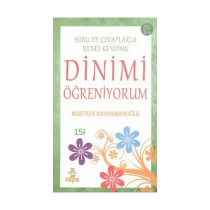 Soru ve Cevaplarla Kendi Kendime Dinimi Öğreniyorum
