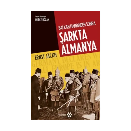 Balkan Harbinden Sonra Şarkta Almanya